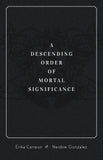 A Descending Order of Mortal Significance