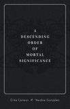 A Descending Order of Mortal Significance