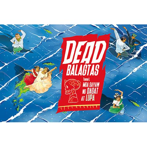 Dead Balagtas, Tomo 1: Mga Sayaw ng Dagat at Lupa